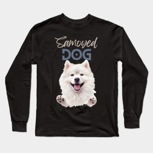 Samoyed Dog, for Samoyed lovers that whant to show it! Long Sleeve T-Shirt